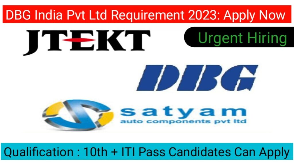 DBG India Pvt Ltd Requirement 2023