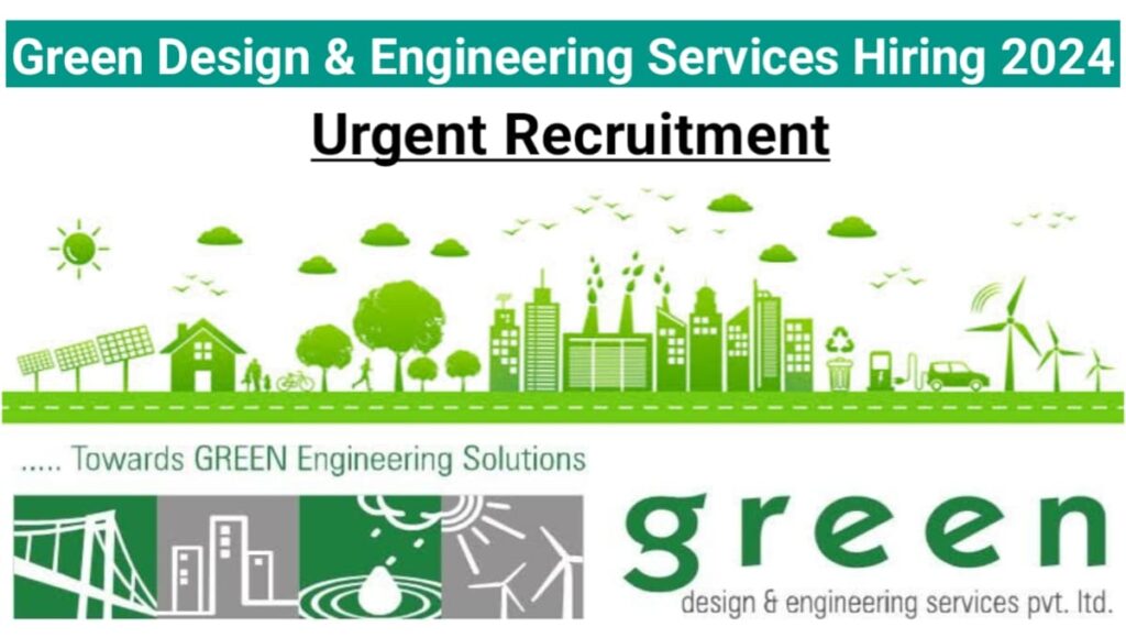 Green Design & Engineering Services Pvt Ltd Recruitment 2024