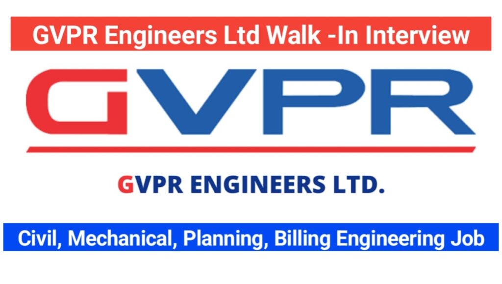 GVPR Engineers Ltd Recruitment 2024