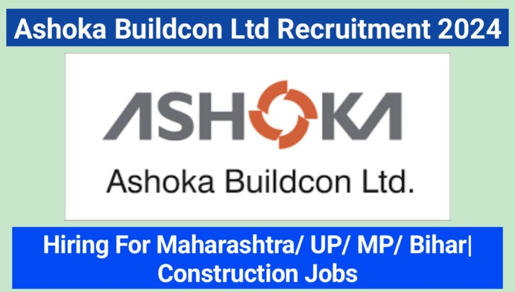 Ashoka Buildcon Limited Hiring 2024