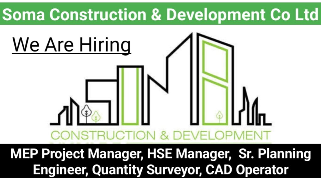 Soma Construction & Development Co Ltd Recruitment 2024