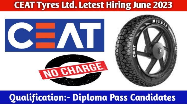 CEAT Tyres Ltd. Letest Requirement 2023