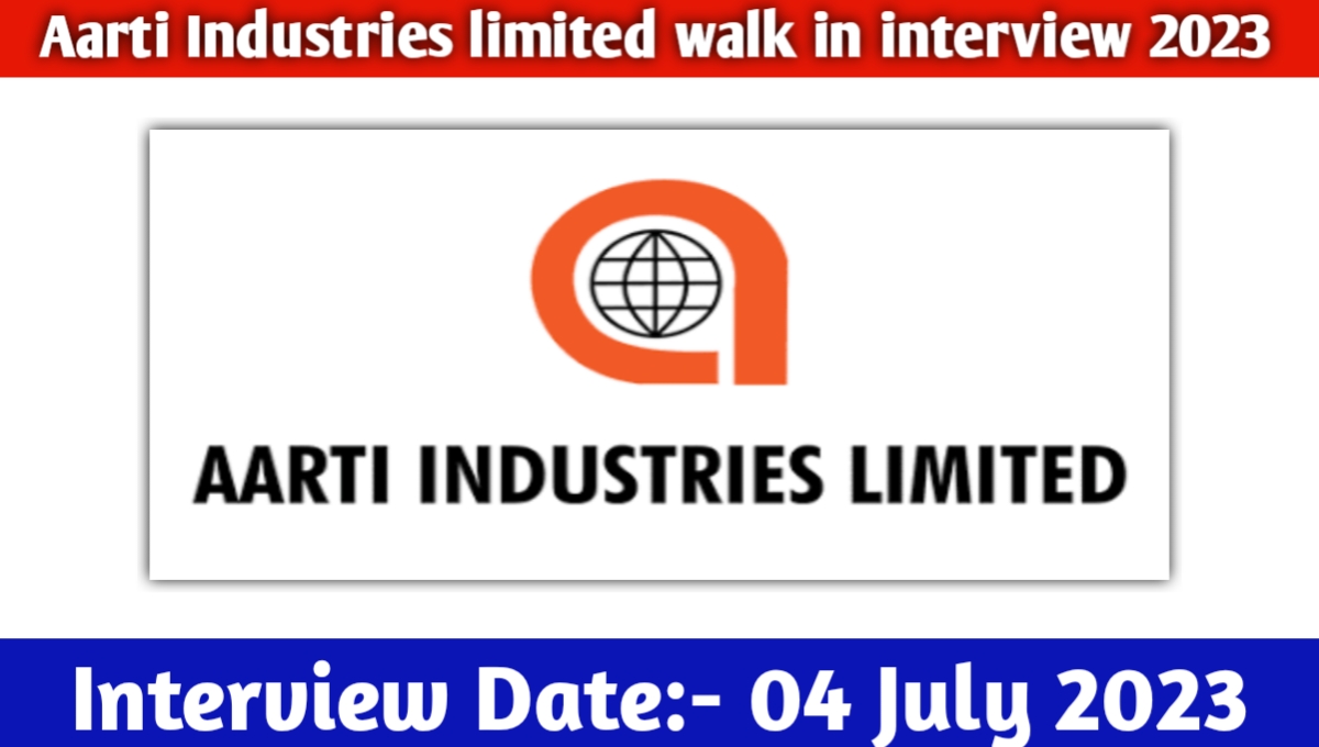 Aarti Industries Hiring 2023