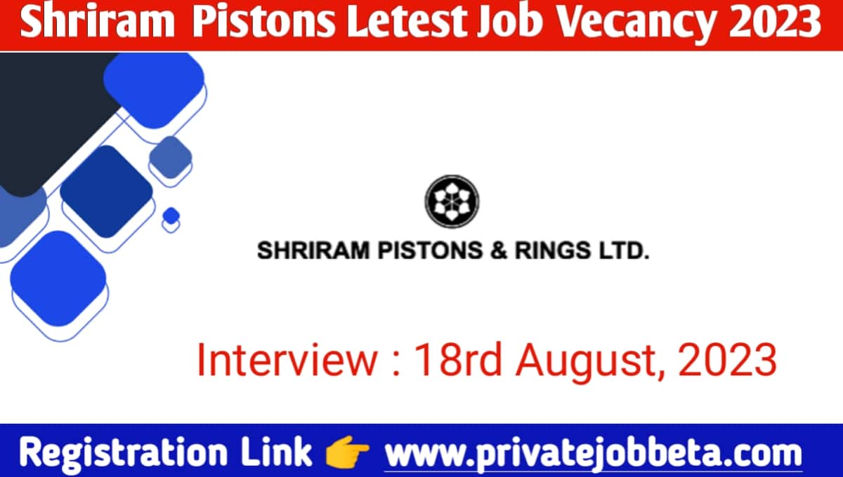 Shriram Pistons Letest Job 2023