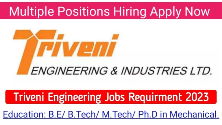 Triveni Engineering Jobs Requirment 2023