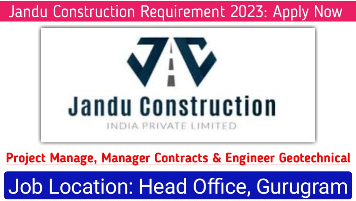 Jandu Construction Hiring 2023