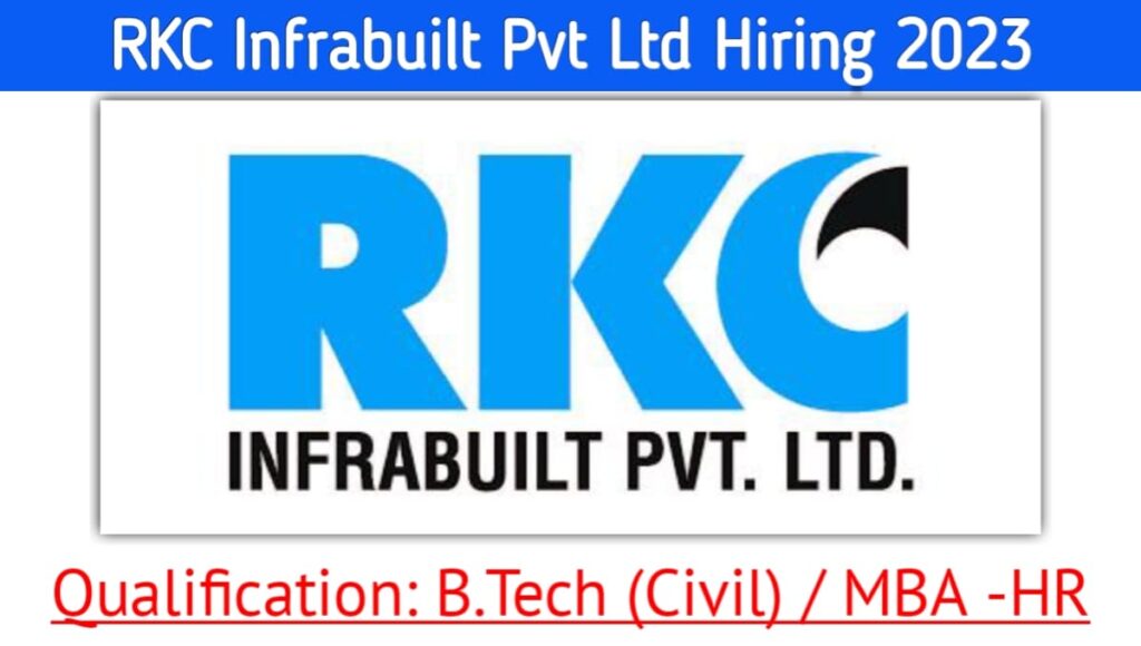 RKC Infrabuilt Hiring 2023