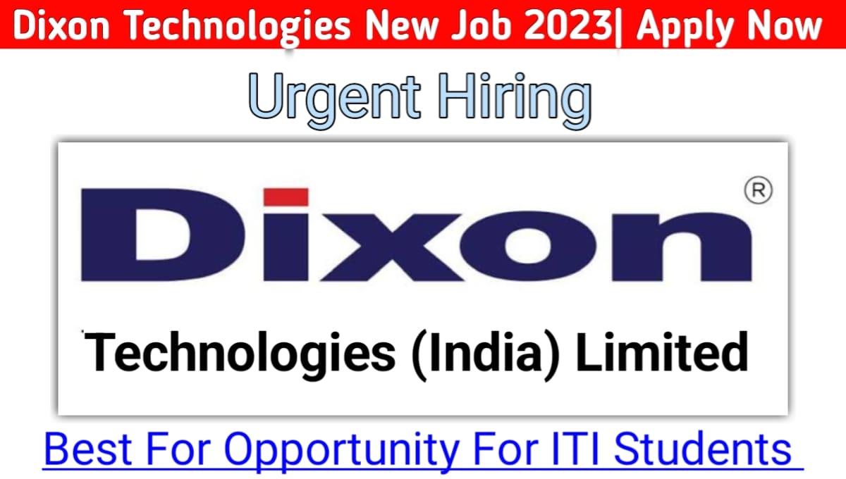 Dixon Technologies New Jobs 2023