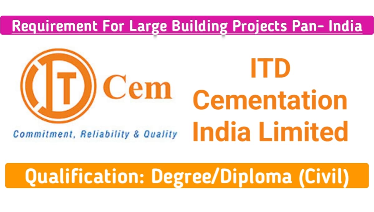 ITD Cementation Engineers Hiring 2023