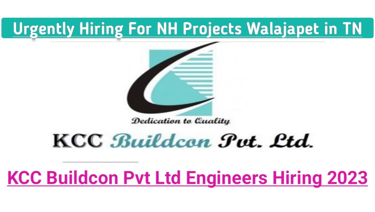 KCC Buildcon Pvt Ltd Hiring 2023