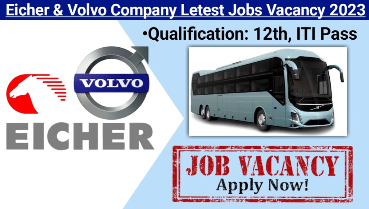 VOLVO & Eicher Job Vecancy 2023