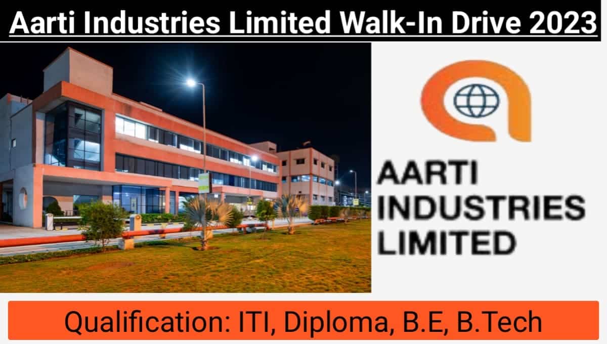 Aarti Industries Limited Letest Hiring 2023