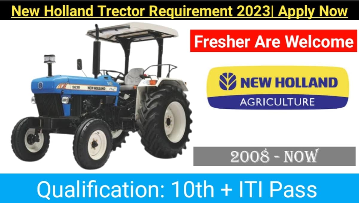 New Holland Trector Requirement 2023