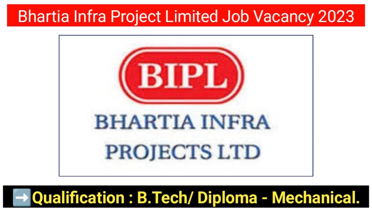 Bhartia Infra Project Limited Job Vacancy