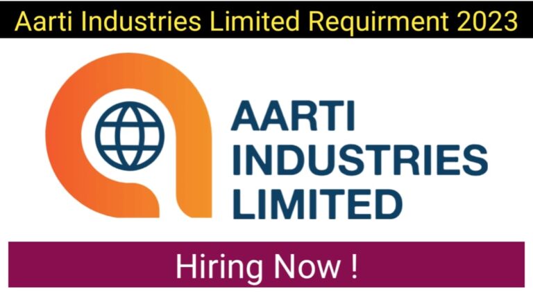 Aarti Industries Limited Requirment 2023