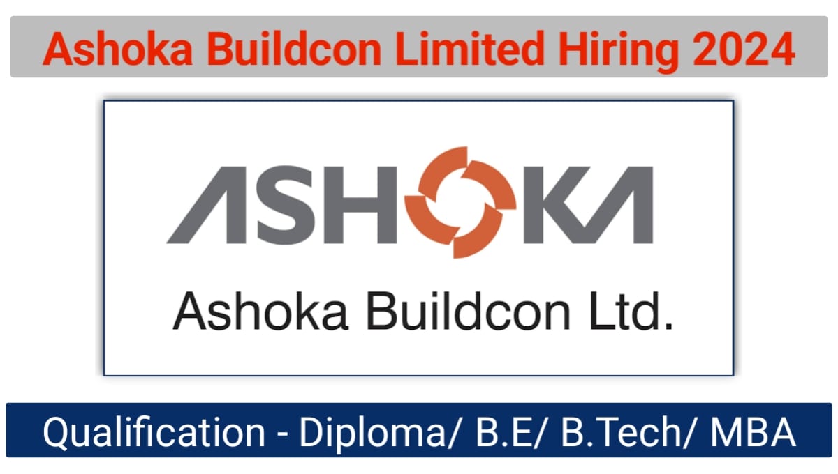 Ashoka Buildcon Limited Hiring 2024