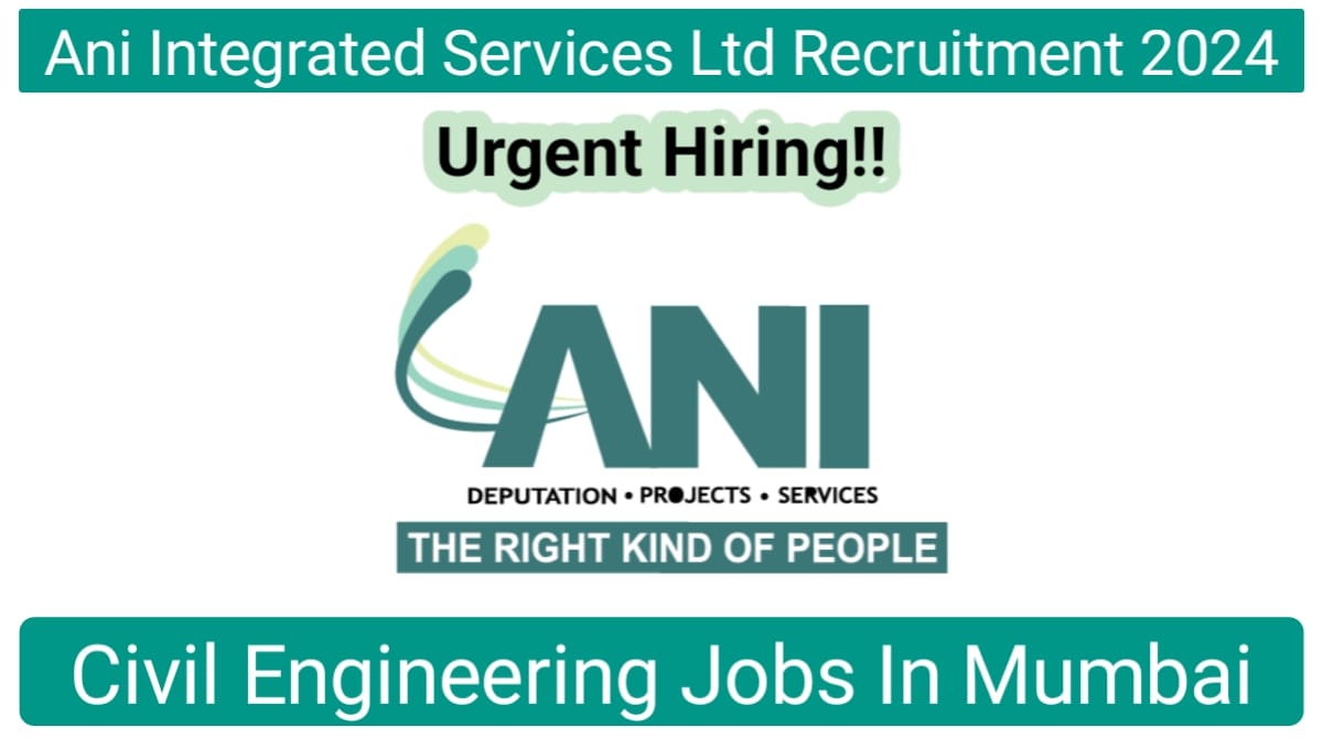Ani Integrated Services Ltd New Vacancy 2024
