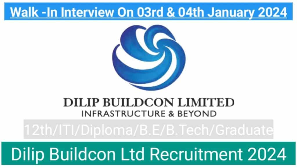 Dilip Buildcon Ltd Recruitment 2024