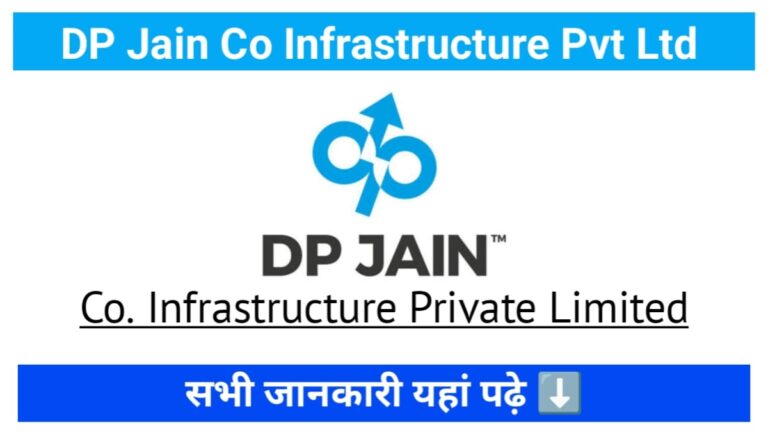 DP Jain Co Infrastructure Pvt Ltd Hiring 2024