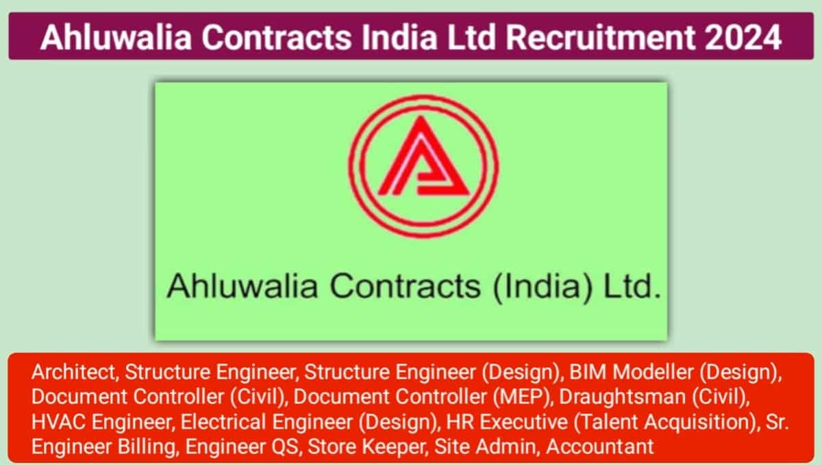 Ahluwalia Contacts India Ltd New Jobs Opening 2024