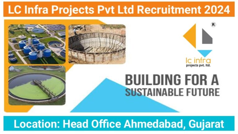 LC Infra Projects Pvt Ltd Recruitment 2024