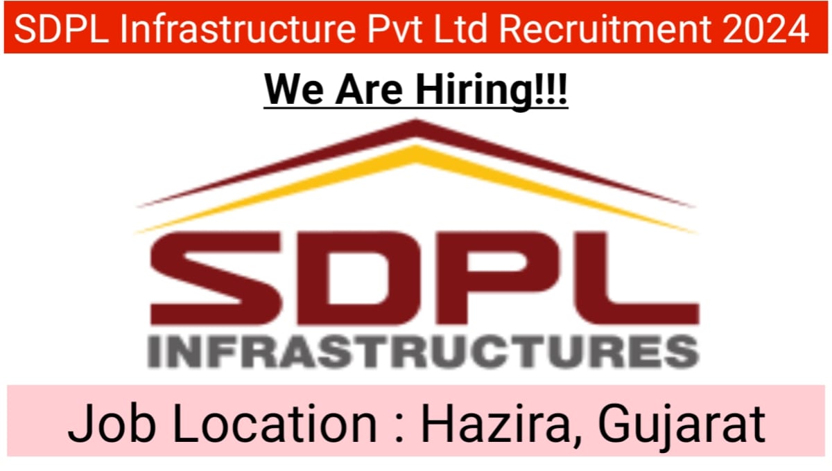 SDPL Infrastructure Pvt Ltd Recruitment 2024