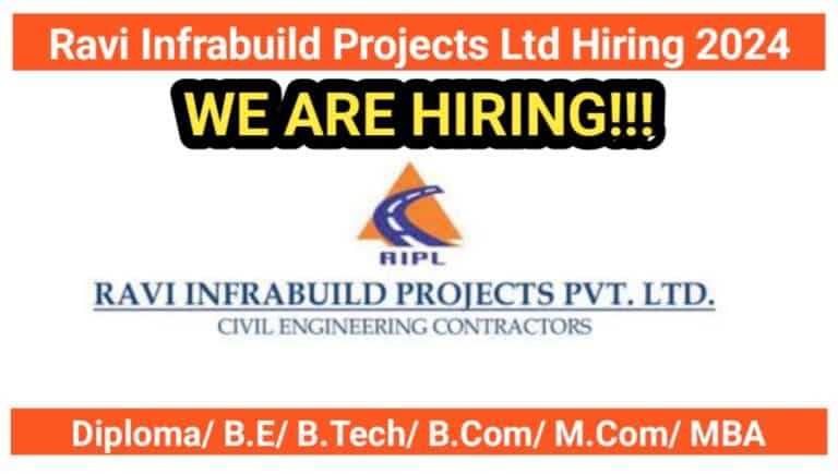 Ravi Infrabuild Projects Ltd Hiring 2024