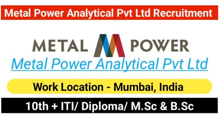 Metal Power Analytical Pvt Ltd Hiring 2024