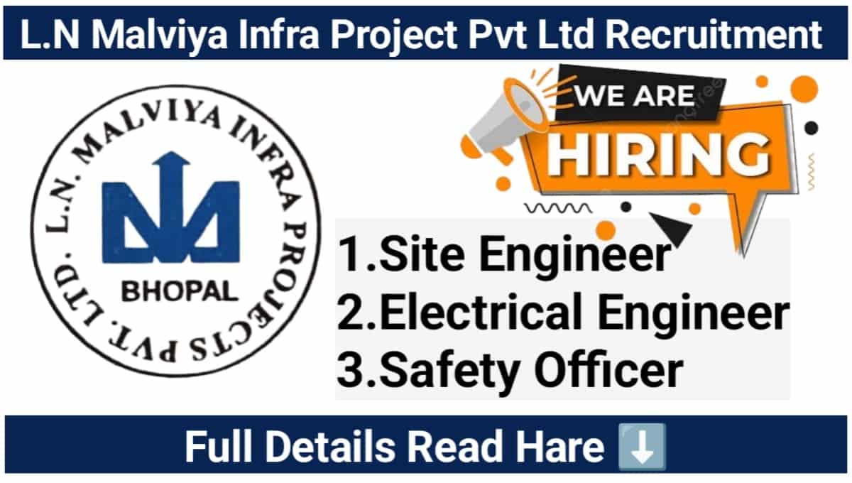 L.N Malviya Infra Projects Pvt Ltd Hiring 2024