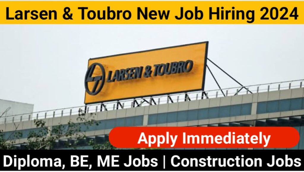 Larsen & Toubro New Job Hiring 2024