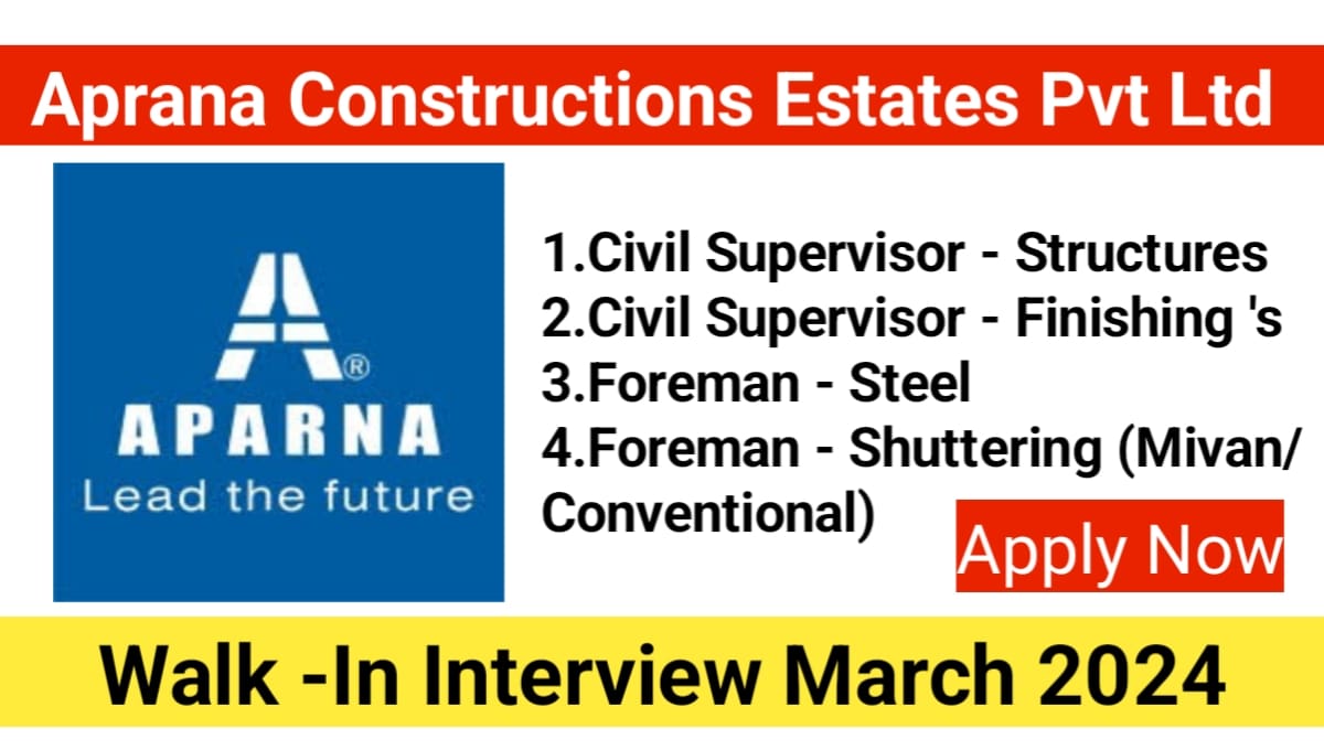 Aprana Constructions Estates Pvt Ltd Recruitment 2024