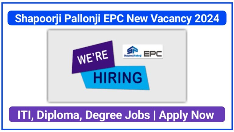 Shapoorji Pallonji EPC New Vacancy 2024