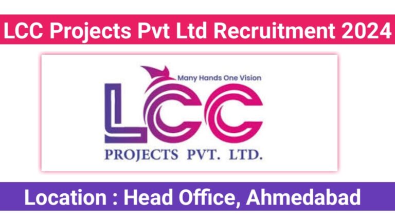 LCC Projects Pvt Ltd Recruitment 2024